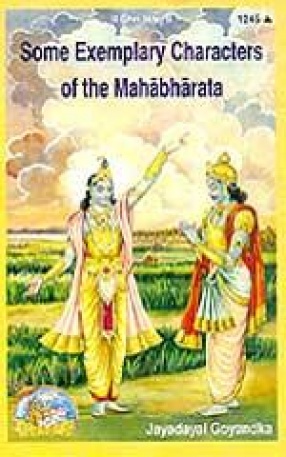 Some Exemplary Characters of the Mahabharata