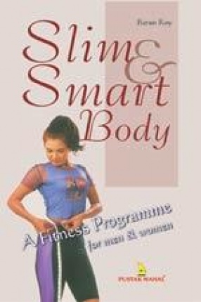 Slim & Smart Body: A Fitness Programme for Men & Women