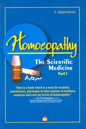 Homoeopathy: The Scientific Medicine, Part I