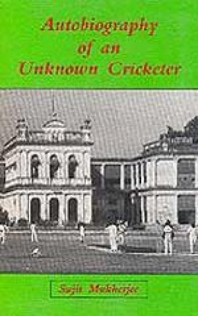 Autobiography of an Unknown Cricketer