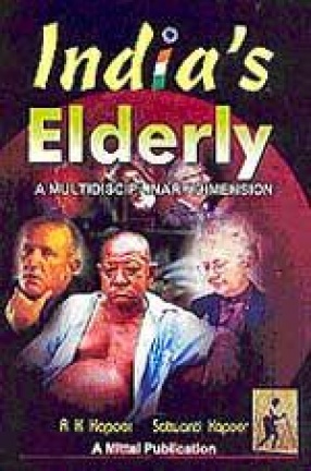 India's Elderly: A Multidisciplinary Dimension