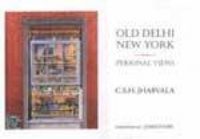 Old Delhi-New York: Personal Views