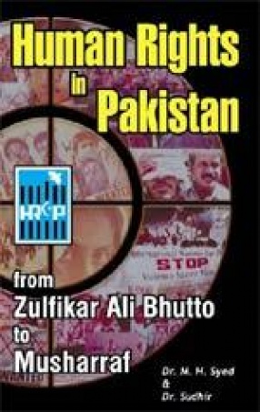 Human Rights in Pakistan: From Zulfikar Ali Bhutto to Musharraf