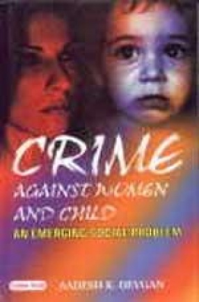 Crime Against Women and Child: An Emerging Social Problem