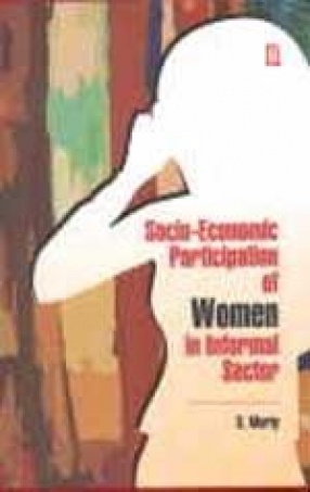 Socio-Economic Participation of Women in Informal Sector