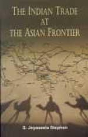 The Indian Trade at the Asian Frontier