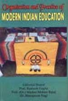 Organisation and Practice of Modern Indian Education