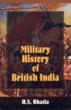 Military History of British India: 1607-1947