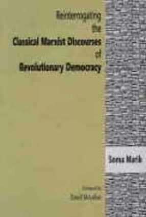 Reinterrogating the Classical Marxist Discourses of Revolutionary Democracy