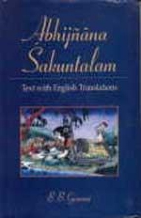 Abhijnanasakuntalam: Text with English Translations