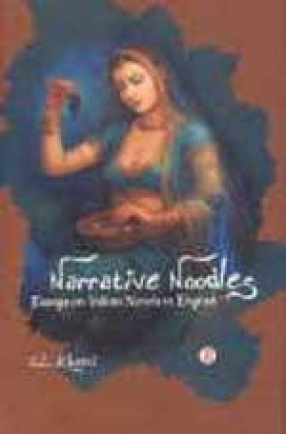 Narrative Noodles: Essays on Indian Novels in English