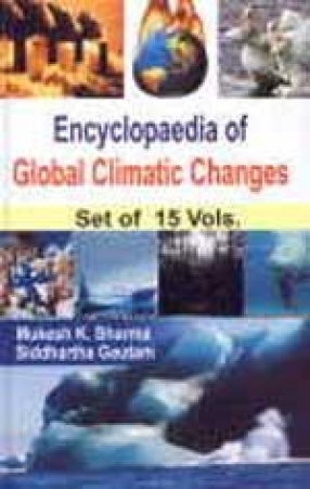 Encyclopaedia of Global Climatic Changes (Volume I to XV)