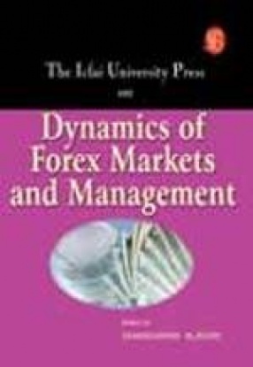 The Icfai University Press on Dynamics of Forex Markets and Management