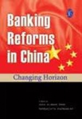 Banking Reforms in China: Changing Horizon