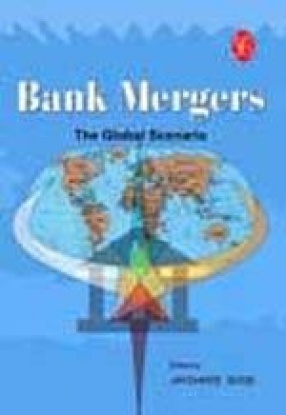 Bank Mergers: The Global Scenario