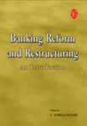 Banking Reform and Restructuring: An Introduction