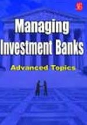 Management of Investment Banks: Advanced Topics