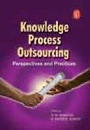 Knowledge Process Outsourcing: Perspectives and Practices
