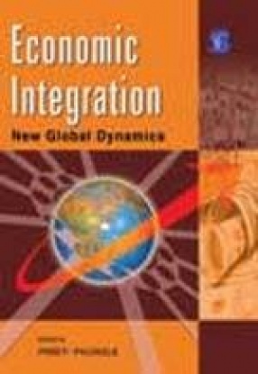 Economic Integration: New Global Dynamics