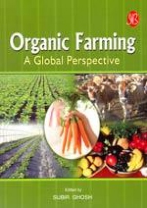 Organic Farming: A Global Perspective