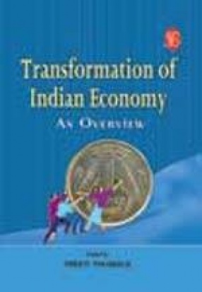 Transformation of Indian Economy: An Overview