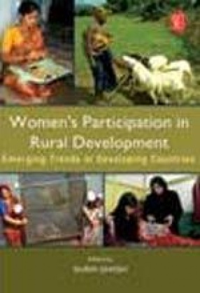 Women's Participation in Rural Development: Emerging Trends in Developing Countries