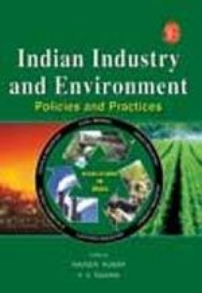 Indian Industry and Environment: Policies and Practices
