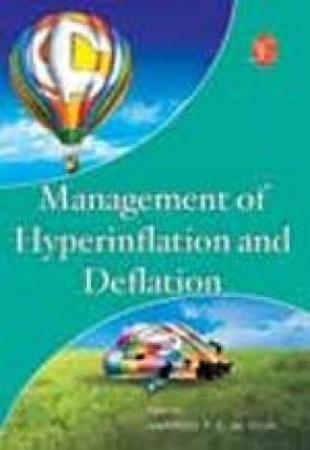 Management of Hyperinflation and Deflation