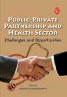 Public-Private Partnership and Health Sector: Challenges and Opportunities
