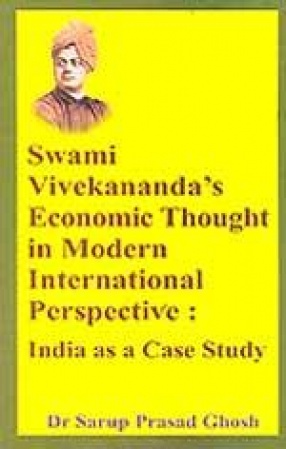 Swami Vivekananda's Economic Thought in Modern International Perspective: India as a Case Study