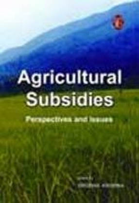 Agricultural Subsidies: Perspectives and Issues