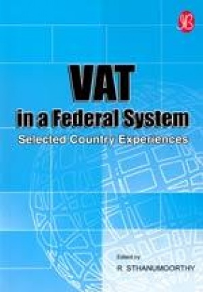 VAT in a Federal System: Selected Country Experiences
