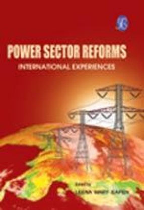 Power Sector Reforms: International Experiences