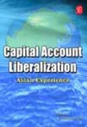 Capital Account Liberalization: Asian Experience