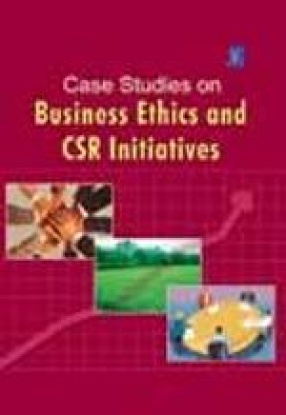 Case Studies on Business Ethics and CSR Initiatives