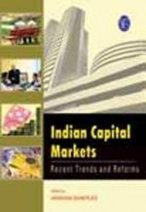 Indian Capital Markets: Recent Trends and Reforms