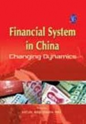 Financial System in China: Changing Dynamics