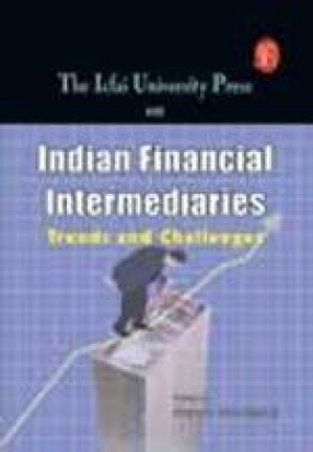 IUP Series on Indian Financial Intermediaries: Trends and Challenges