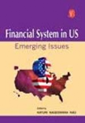 Financial System in US: Emerging Issues