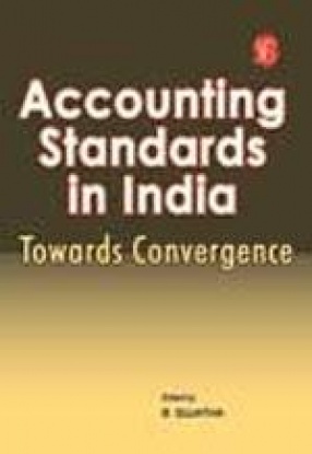 Accounting Standards in India: Towards Convergence