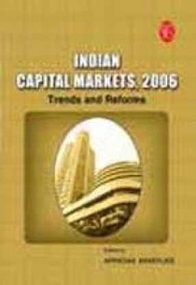 Indian Capital Markets 2006: Trends and Reforms