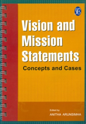 Vision and Mission Statements: Concepts and Cases