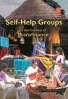 Self-Help Groups: In the Context of Microfinance