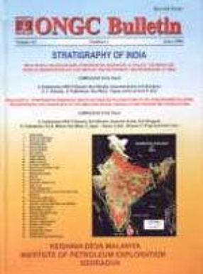 ONGC Bulletin, Volume 43, No. 1, June 2008: Stratigraphy of India (Special Issue)