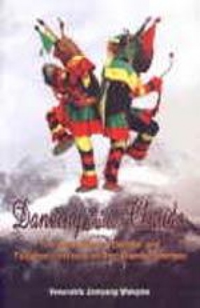 Dancing in the Clouds: The Mani Rimdu, Dumche and Tsogchen Festivals of the Khumbu Sherpas
