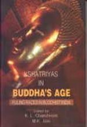 Kshatriyas in Buddha's Age: Ruling Races in Buddhist India