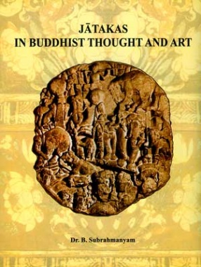 Jatakas in Buddhist Thought and Art (In 2 Volumes)