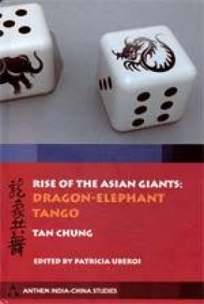 Rise of the Asian Giants: The Dragon -Elephant Tango