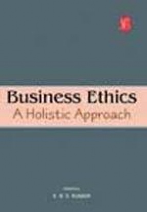 Business Ethics: A Holistic Approach