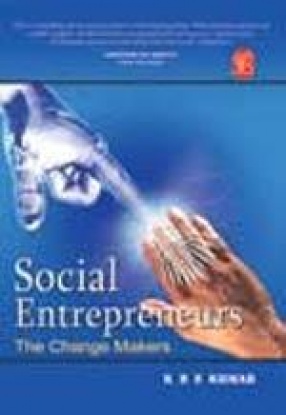 Social Entrepreneurs: The Change Makers
